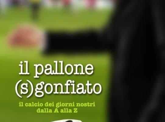 Il pallone (s)gonfiato, il nuovo libro di Italo Palmieri